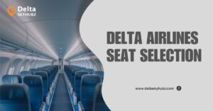 Delta Airlines Seat Selection